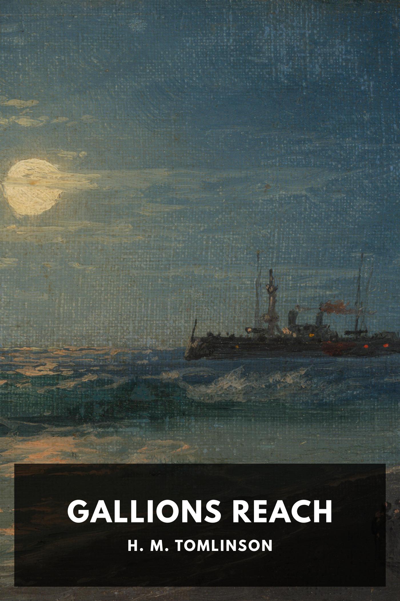 Gallions Reach - H. M. Tomlinson